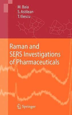 Raman and SERS Investigations of Pharmaceuticals 1