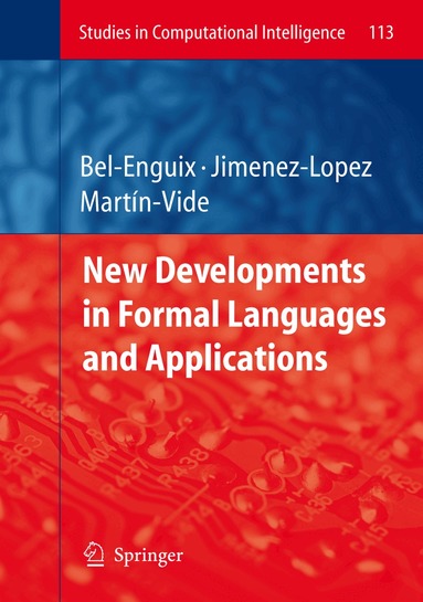 Gemma Bel-Enguix, M Dolores Jiménez-López, Carlos Martin-Vide - New Developments in Formal Languages and Applications, Inbunden