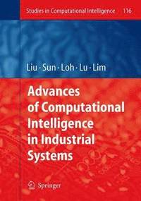 bokomslag Advances of Computational Intelligence in Industrial Systems