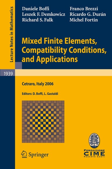 Daniele Boffi, Franco Brezzi, Leszek F. Demkowicz, Ricardo G. Durán, Richard S. Falk, Michel Fortin, Daniele Boffi, Lucia Gastaldi - Mixed Finite Elements, Compatibility Conditions, and Applications, Häftad