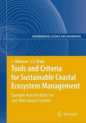 Lars Håkanson, Andreas C. Bryhn - Tools and Criteria for Sustainable Coastal Ecosystem Management, Inbunden