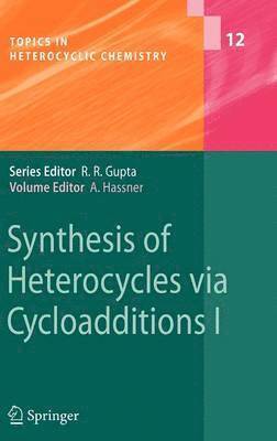 Synthesis of Heterocycles via Cycloadditions I 1