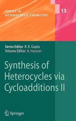 Synthesis of Heterocycles via Cycloadditions II 1