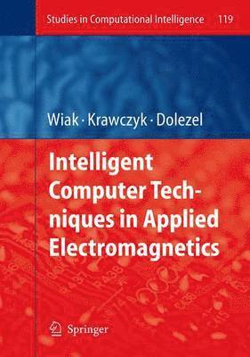 Intelligent Computer Techniques in Applied Electromagnetics 1