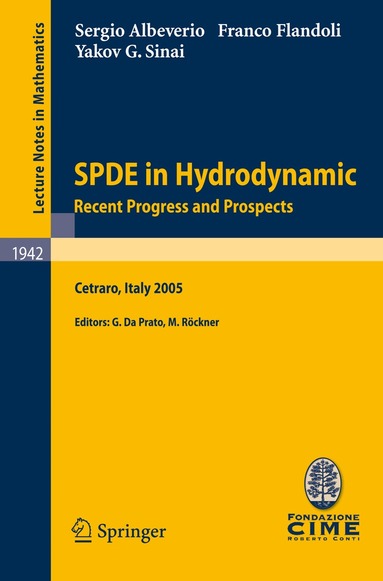 Sergio Albeverio, Franco Flandoli, Yakov G. Sinai, Giuseppe Da Prato, Michael Röckner - SPDE in Hydrodynamics: Recent Progress and Prospects, Häftad