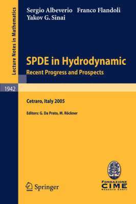 SPDE in Hydrodynamics: Recent Progress and Prospects 1