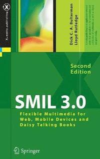 bokomslag SMIL 3.0: Flexible Multimedia for Web, Mobile Devices and Daisy Talking Books