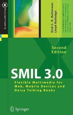 SMIL 3.0: Flexible Multimedia for Web, Mobile Devices and Daisy Talking Books 1