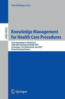 Knowledge Management for Health Care Procedures 1
