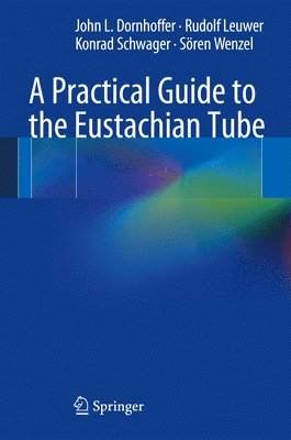 bokomslag A Practical Guide to the Eustachian Tube