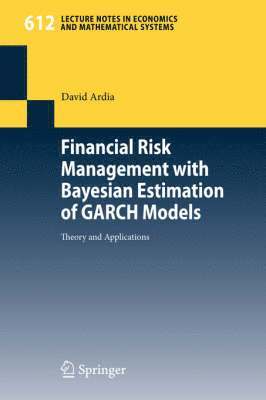 Financial Risk Management with Bayesian Estimation of GARCH Models 1