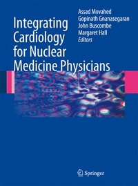 bokomslag Integrating Cardiology for Nuclear Medicine Physicians