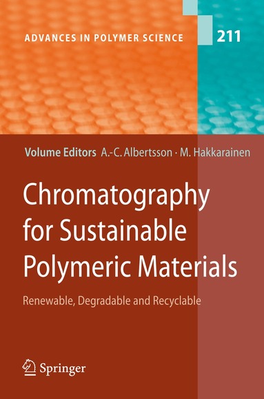 Ann-Christine Albertsson, Minna Hakkarainen - Chromatography for Sustainable Polymeric Materials, Inbunden