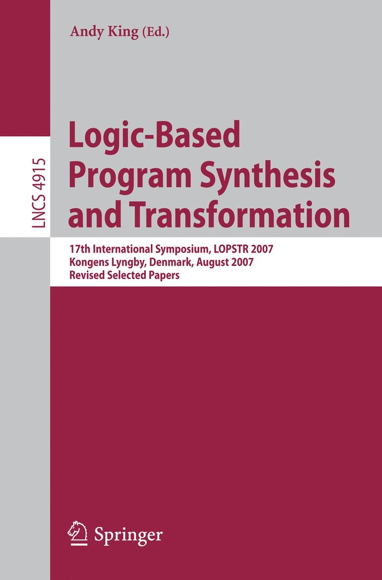 Andy King - Logic-Based Program Synthesis and Transformation, Häftad