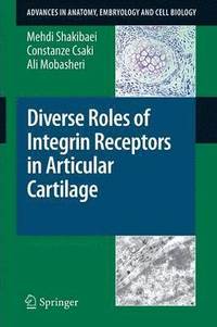 bokomslag Diverse Roles of Integrin Receptors in Articular Cartilage