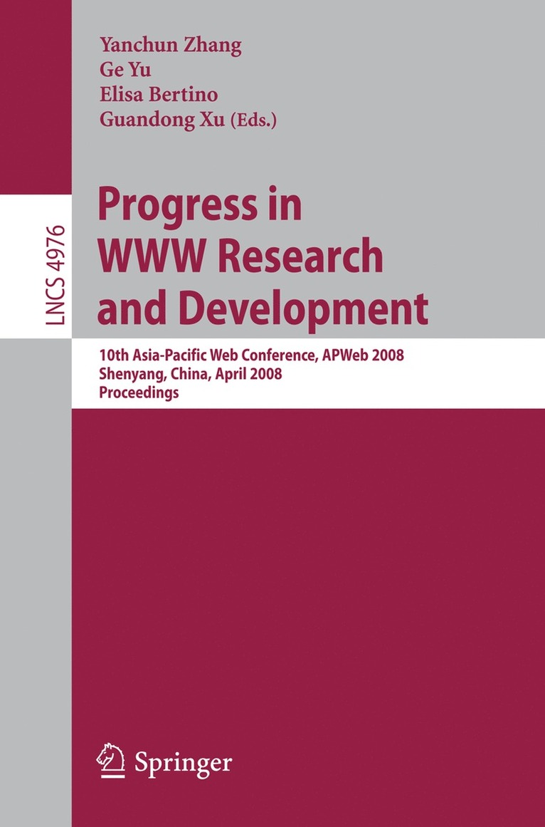 Yanchun Zhang, Ge Yu, Elisa Bertino, Guandong Xu - Progress in WWW Research and Development, Häftad