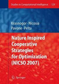 bokomslag Nature Inspired Cooperative Strategies for Optimization (NICSO 2007)