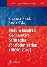 bokomslag Nature Inspired Cooperative Strategies for Optimization (NICSO 2007)
