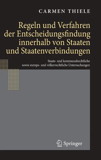 bokomslag Regeln und Verfahren der Entscheidungsfindung innerhalb von Staaten und Staatenverbindungen