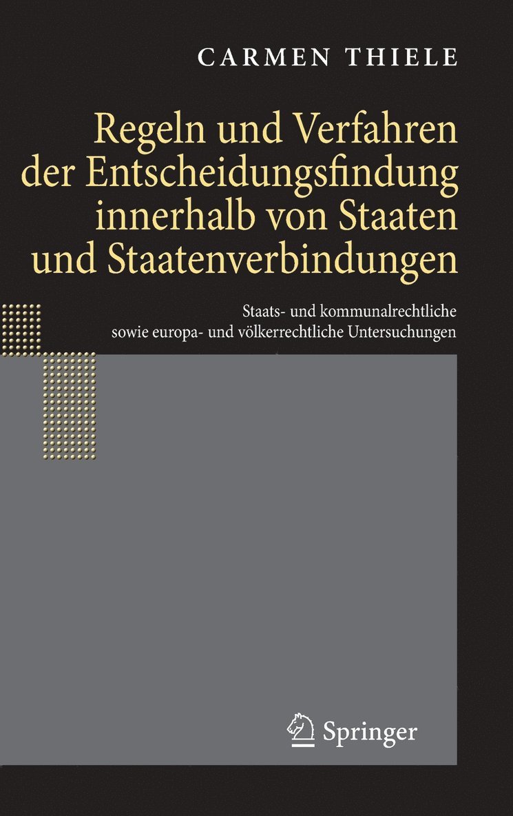 Regeln und Verfahren der Entscheidungsfindung innerhalb von Staaten und Staatenverbindungen 1