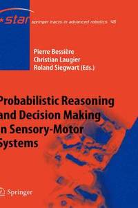 bokomslag Probabilistic Reasoning and Decision Making in Sensory-Motor Systems