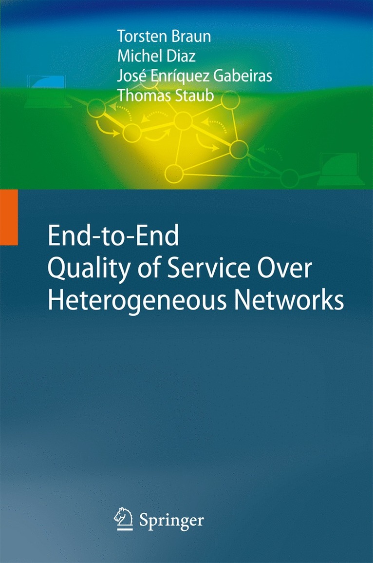 End-to-End Quality of Service Over Heterogeneous Networks 1