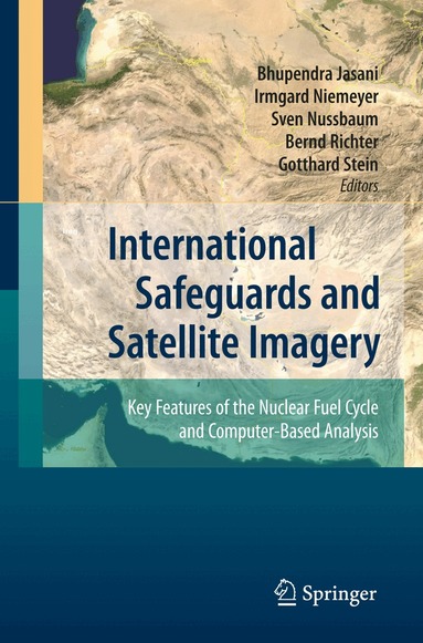 Bhupendra Jasani, Irmgard Niemeyer, Sven Nussbaum, Bernd Richter, Gotthard Stein - International Safeguards and Satellite Imagery, Inbunden