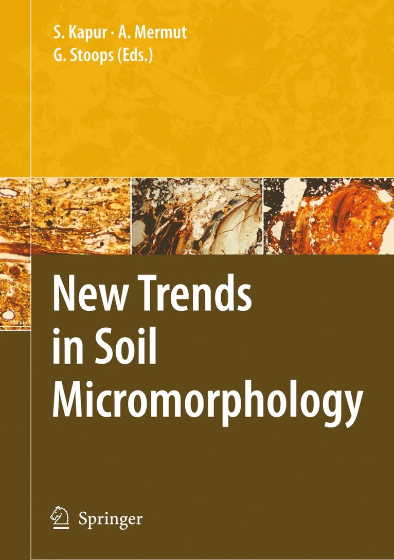 Selim Kapur, Georges Stoops - New Trends in Soil Micromorphology, Inbunden