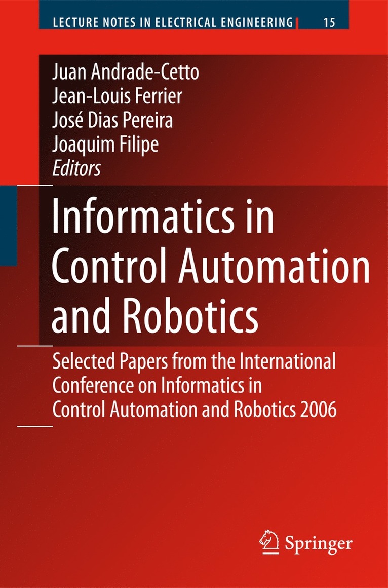 Juan Andrade Cetto, Jean-Louis Ferrier, José Miguel Costa Dias Pereira, Joaquim Filipe - Informatics in Control Automation and Robotics, Inbunden