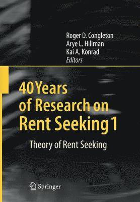 Roger D. Congleton, Arye L. Hillman, Kai A. Konrad - 40 Years of Research on Rent Seeking 1, Inbunden