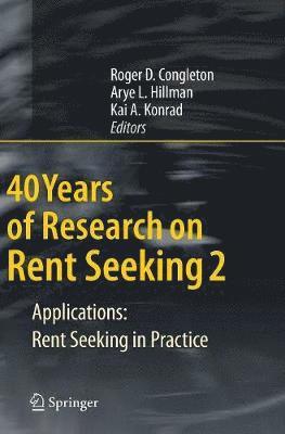 40 Years of Research on Rent Seeking 2 1