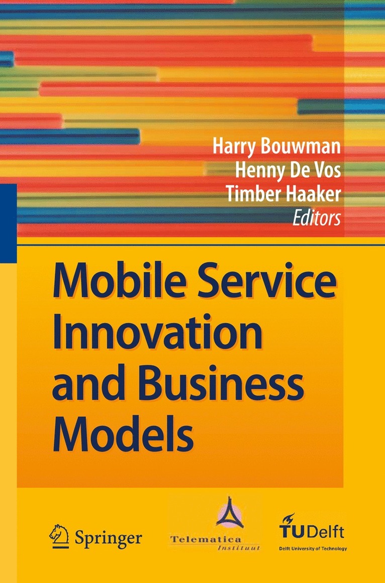 Harry Bouwman, Henny de Vos, Timber Haaker, Henny De Vos - Mobile Service Innovation and Business Models, Inbunden