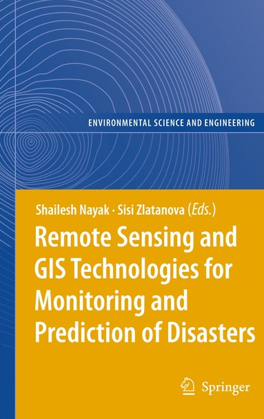 bokomslag Remote Sensing and GIS Technologies for Monitoring and Prediction of Disasters