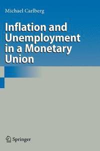 bokomslag Inflation and Unemployment in a Monetary Union