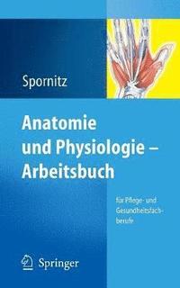 bokomslag Anatomie und Physiologie - Arbeitsbuch