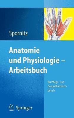 Anatomie und Physiologie - Arbeitsbuch 1