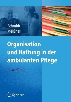 Organisation und Haftung in der ambulanten Pflege 1