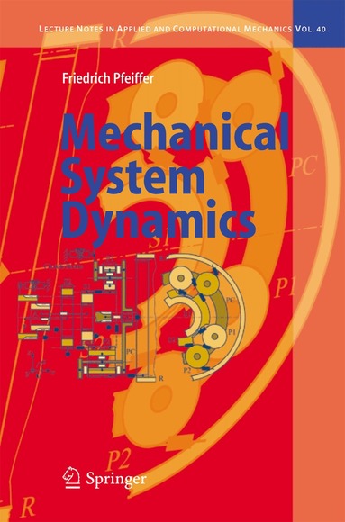 Friedrich Pfeiffer - Mechanical System Dynamics, Inbunden