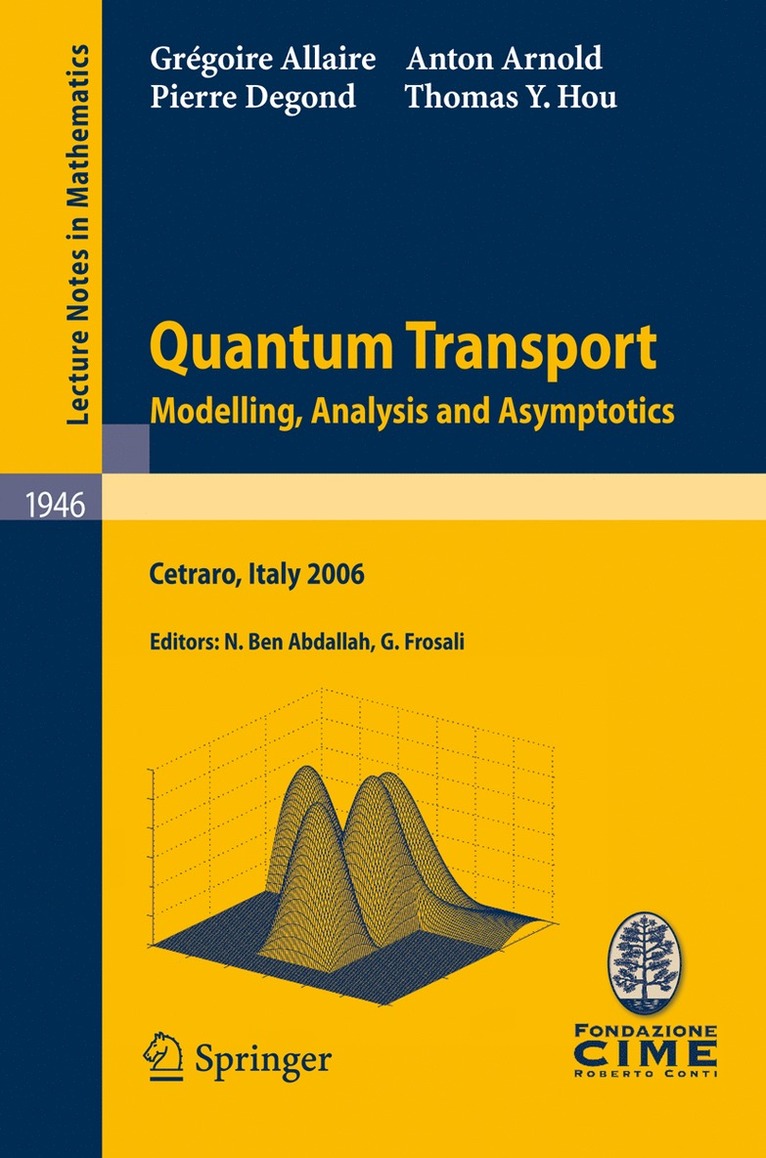 Grégoire Allaire, Anton Arnold, Pierre Degond, Thomas Y. Hou, Ben Abdallah Naoufel, Giovanni Frosali - Quantum Transport, Häftad