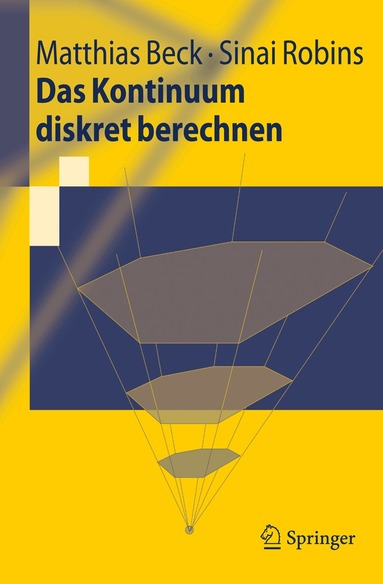Matthias Beck, Sinai Robins - Das Kontinuum diskret berechnen, Häftad