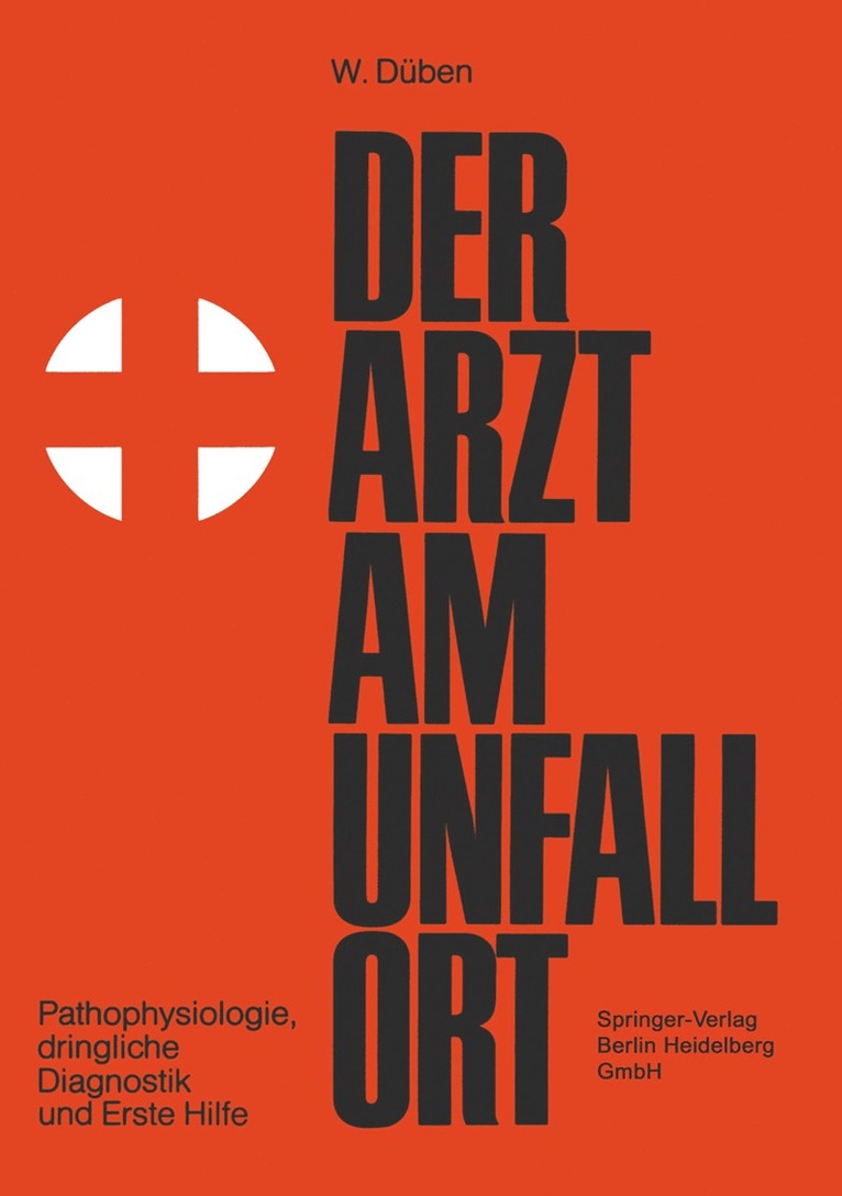 W. Düben, W. Duben - Der Arzt am Unfallort, Häftad