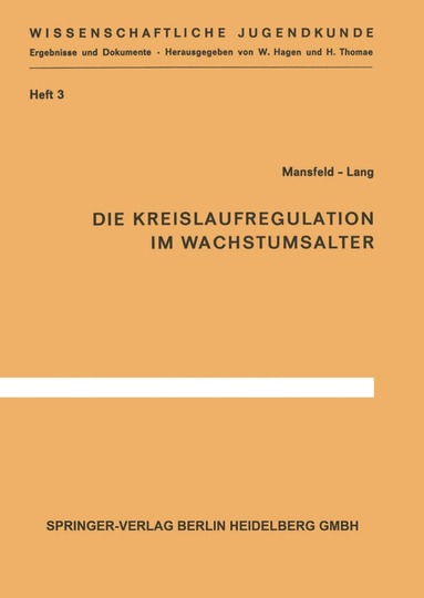 G. Mansfeld, K. Lang - Die Kreislaufregulation im Wachstumsalter, Häftad