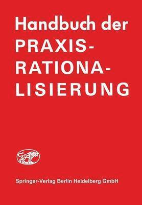 Handbuch der Praxis-Rationalisierung 1