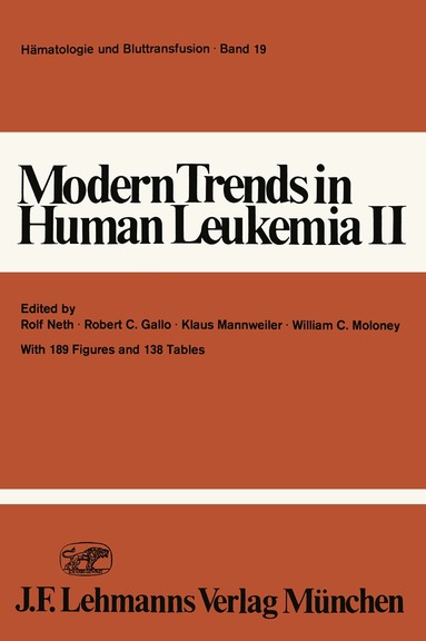 R. Neth, R.C. Gallo, K. Mannweiler, W.C. Moloney - Modern Trends in Human Leukemia II, Häftad