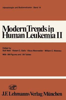 R. Neth, R.C. Gallo, K. Mannweiler, W.C. Moloney, R. C. Gallo, W. C. Moloney - Modern Trends in Human Leukemia II, Häftad