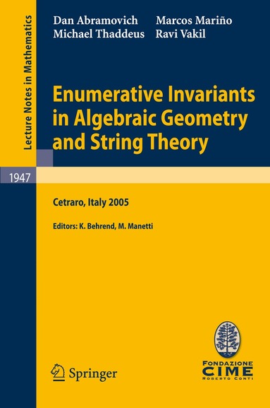Marcos Marino, Michael Thaddeus, Ravi Vakil, Kai Behrend, Marco Manetti - Enumerative Invariants in Algebraic Geometry and String Theory, Häftad