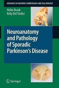 bokomslag Neuroanatomy and Pathology of Sporadic Parkinson's Disease