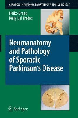 Neuroanatomy and Pathology of Sporadic Parkinson's Disease 1