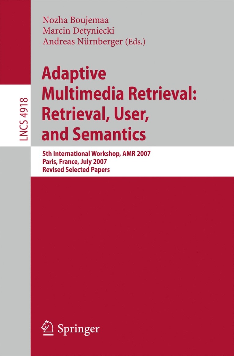Nozha Boujemaa, Marcin Detyniecki, Andreas Nürnberger - Adaptive Multimedia Retrieval: Retrieval, User, and Semantics, Häftad