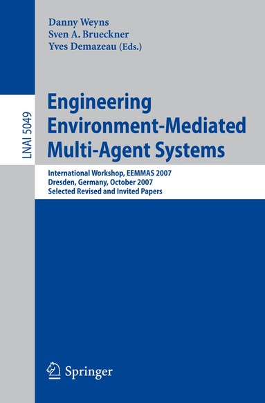 Danny Weyns, Sven A. Brueckner, Yves Demazeau - Engineering Environment-Mediated Multi-Agent Systems, Häftad